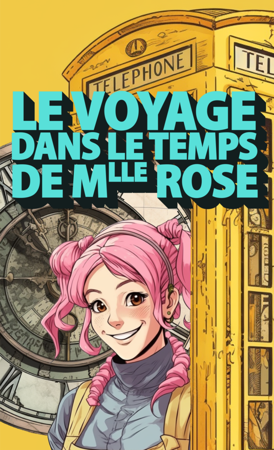 Le voyage dans le temps de Mlle Rose - Spectacle Enfant (A partir de 4 ans)